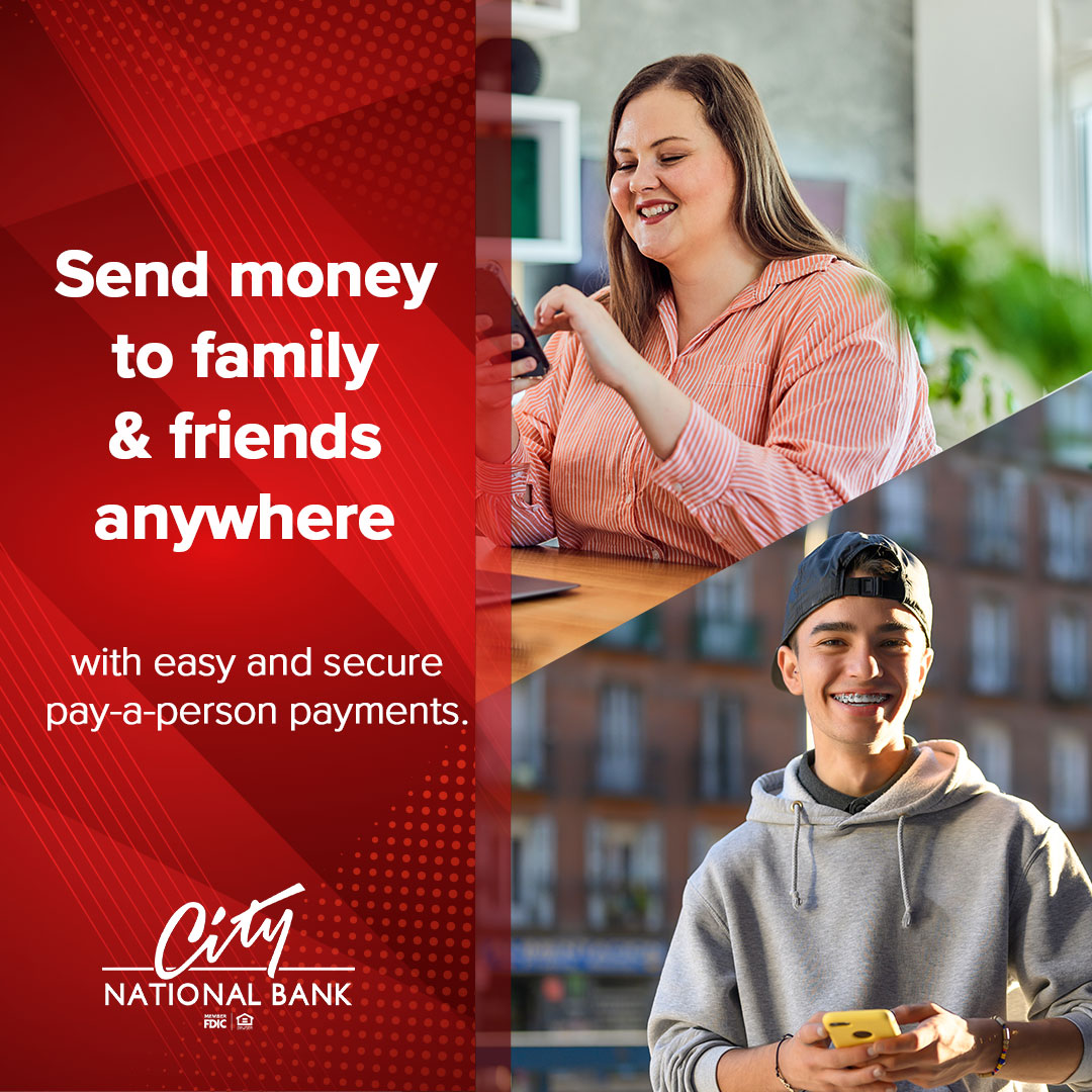 Send money to family and friends anywhere with Pay-a-Person from City National Bank