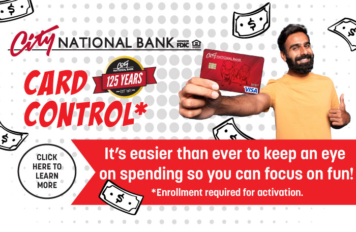 Keep an eye on spending wwith City National Bank Card Control.