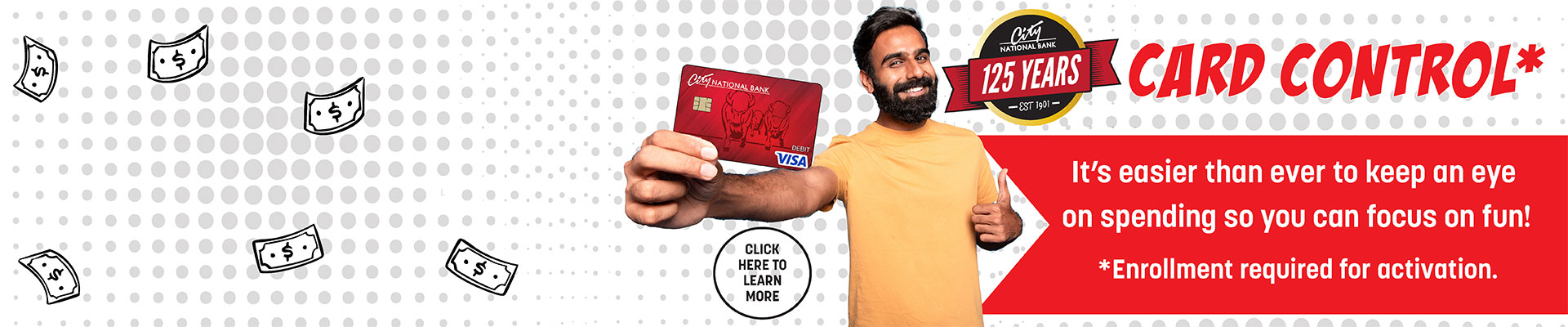 Keep an eye on spending wwith City National Bank Card Control.