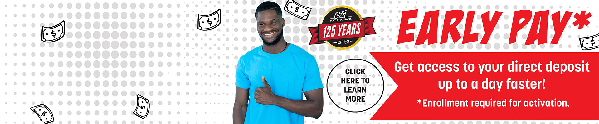 Get access to your direct deposit up to a day faster!